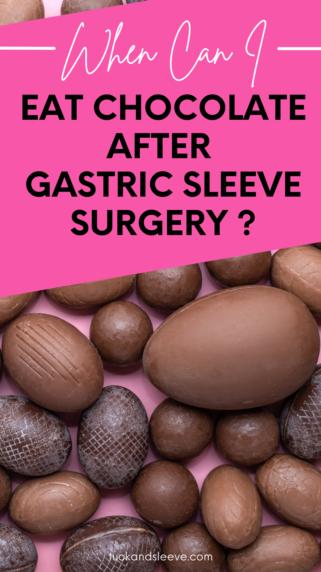 Tuck and Sleeve When Can I Eat Chocolate After Gastric Sleeve Surgery?